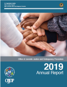 JUVJUST 2019 OJJDP Annual Report 