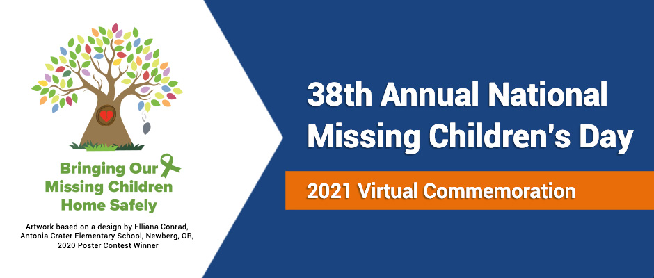 30th Annual National Missing Children's Day 2021 Virtual Commemoration