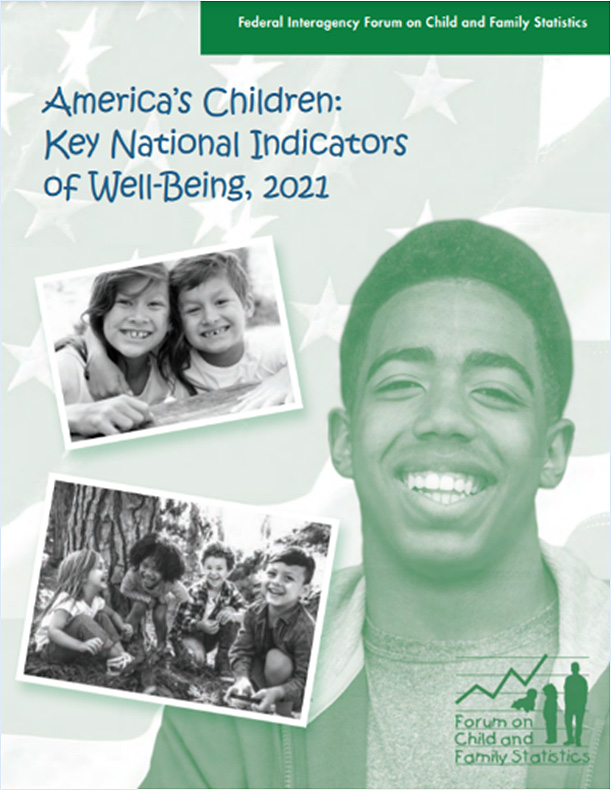 Thumbnail of the Forum on Child and Family Statistics report, America’s Children: Key National Indicators of Well-Being, 2021