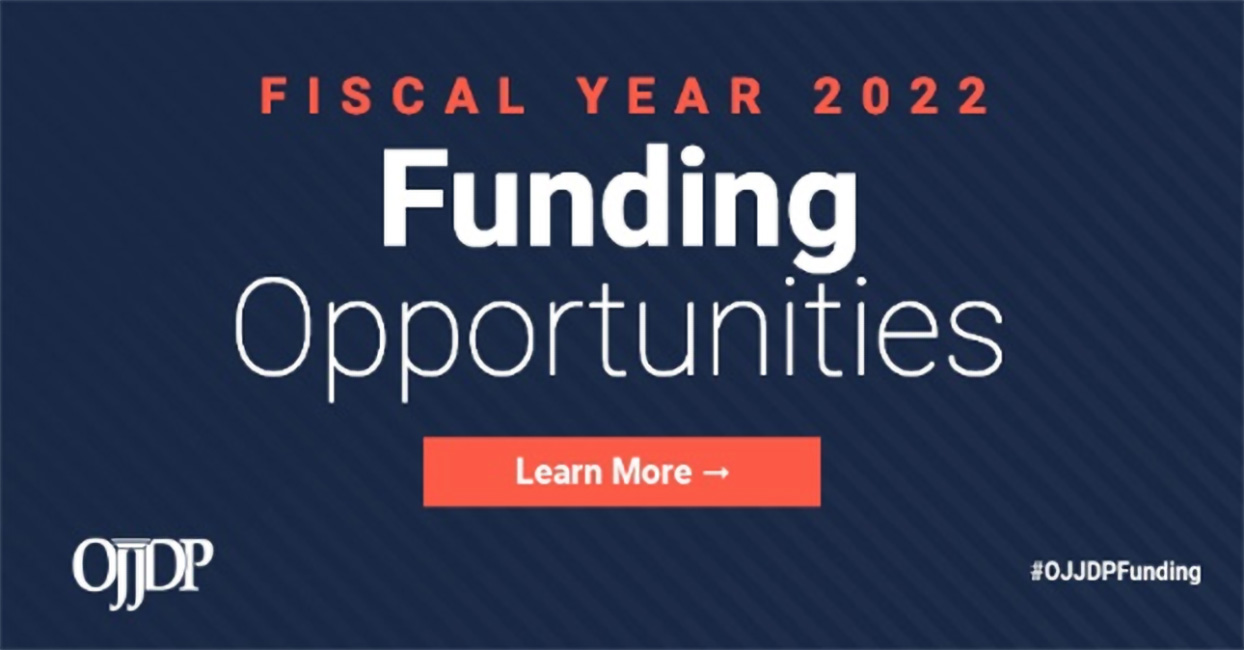 Graphic for OJJDP’s fiscal year 2022 funding opportunities