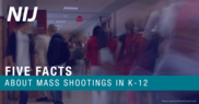 Five Facts About Mass Shootings in K-12