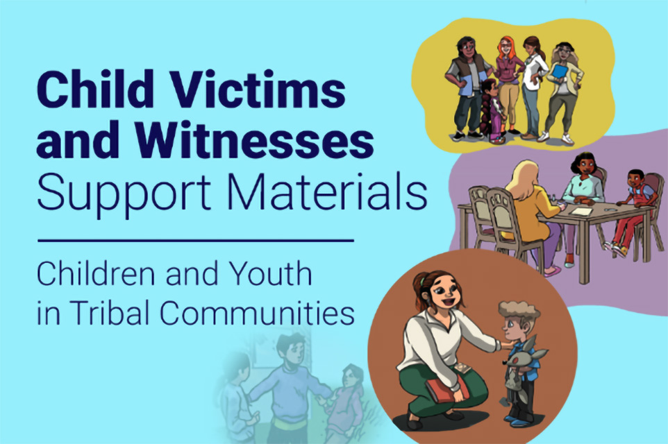 Graphic for the Office for Victims of Crime’s Child Victims and Witnesses Support Materials for youth in Tribal communities