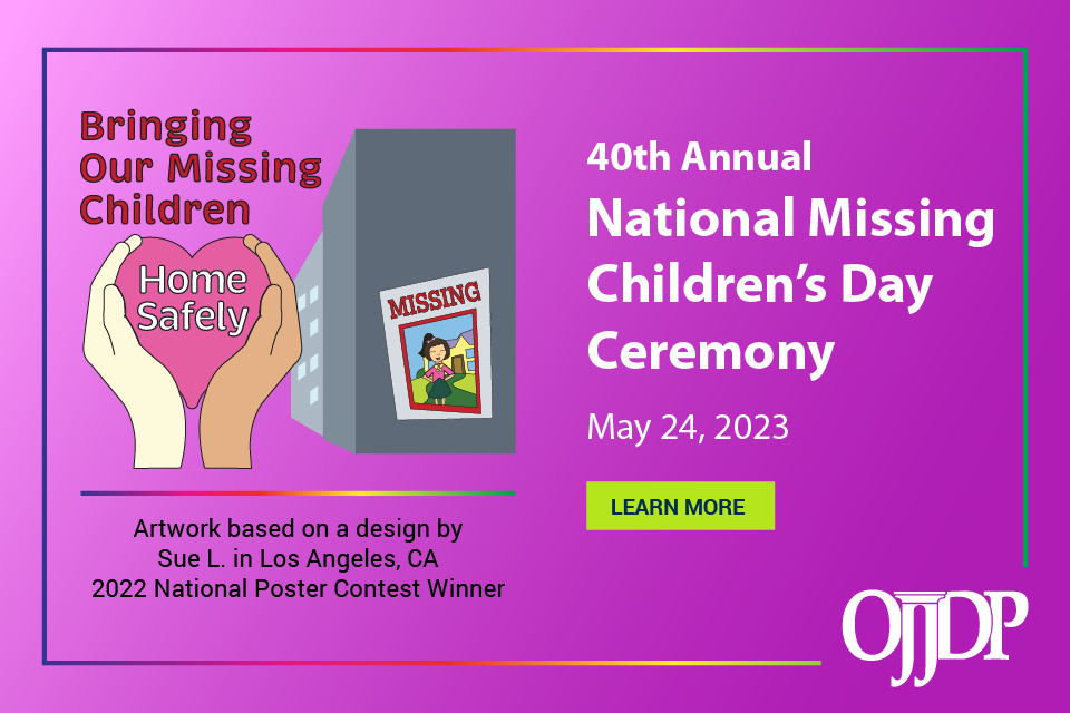 40th Annual National Missing Children's Day Ceremony - May 24, 2023