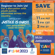 JUVJUST - Register for Justice Is Ours Virtual Event, October, 12, 2023