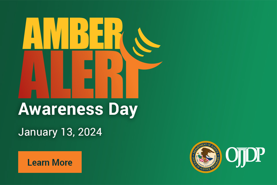 AMBER Alert Awareness Day - January 13, 2024 