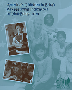 thumbnail of America's Children in Brief: Key National Indicators of Well-Being, 2018