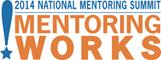 2014 National Mentoring Summit 'Mentoring Works!'