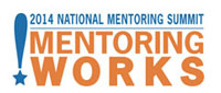 2014 National Mentoring Summit: Mentoring Works