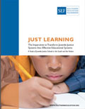 Cover of Just Learning: The Imperative to Transform Juvenile Justice Systems into Effective Educational Systems
