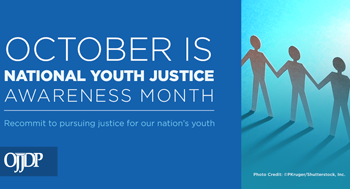 October is National Youth Justice Awareness Month