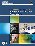 Cover of A Law Enforcement Guide on International  Parental Kidnapping