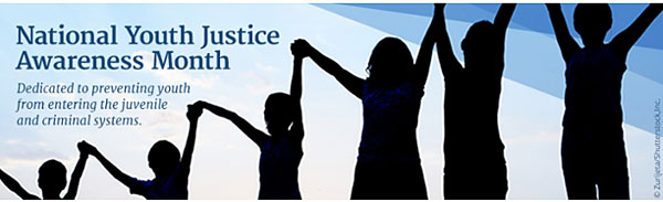 National Youth Justice Awareness Month