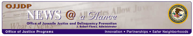 OJJDP News @ a Glance banner