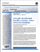 Juvenile Residential Facility Census, 2004