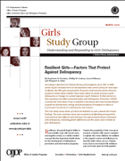 Girls Study Group: Resilient Girls--Factors That Protect Against Delinquency