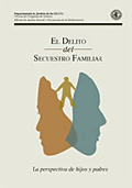 El delito del secuestro familiar: La perspectiva de hijos y padres