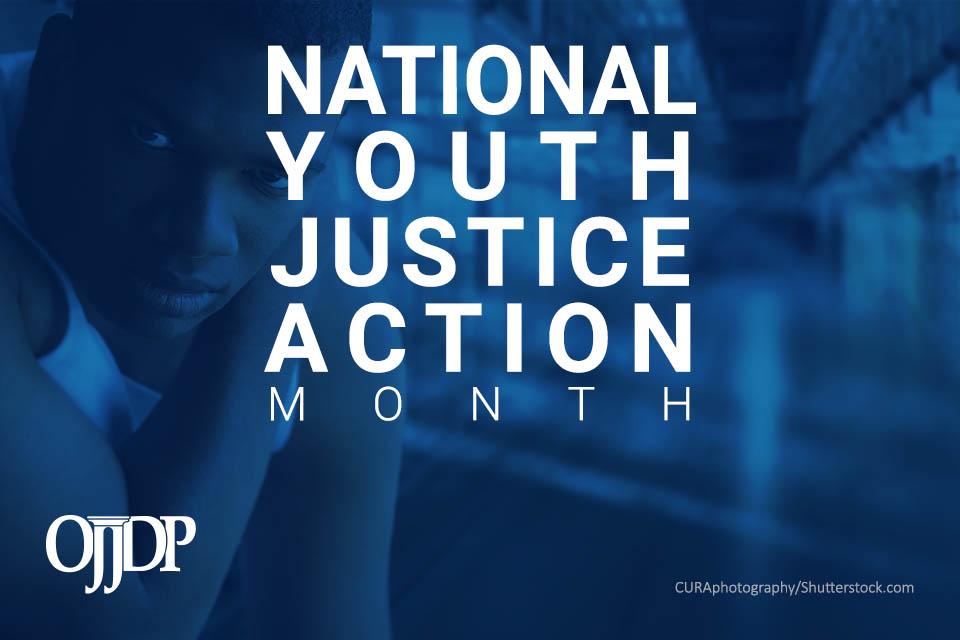 National Youth Justice Action Month 
