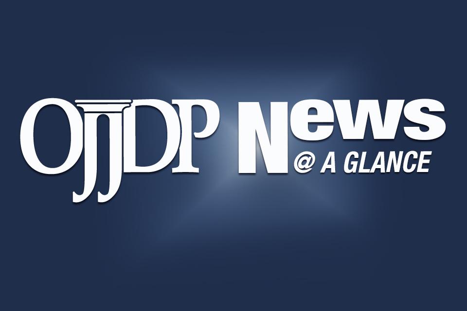 OJJDP News @ a Glance November/December 2023