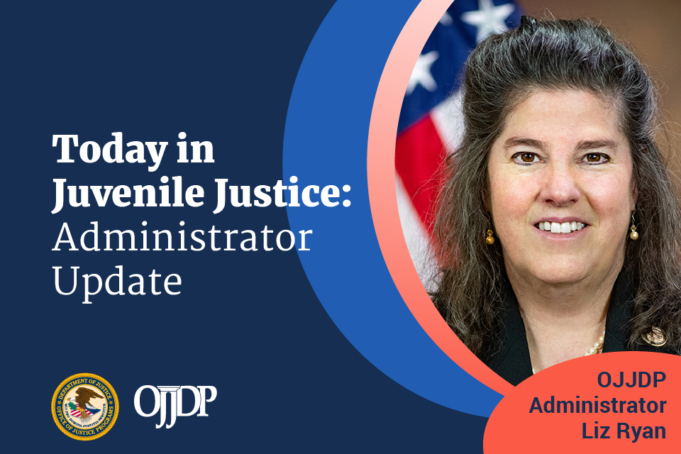 Card - Today in Juvenile Justice: Administrator Update