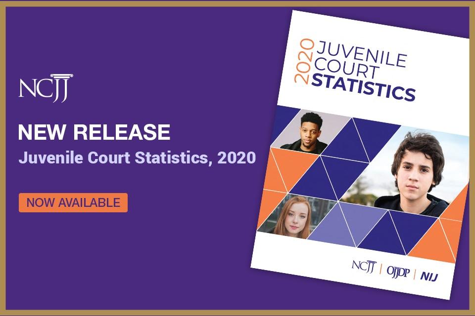 New Release - Juvenile Court Statistics, 2020 