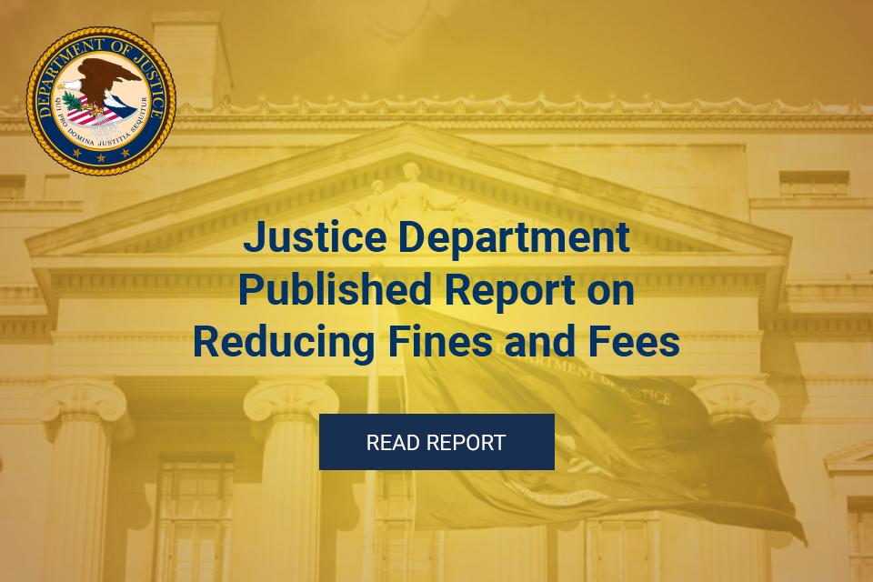 Justice Department Published Report on Reducing Fines and Fees 