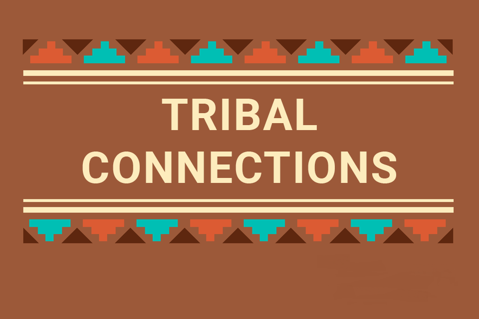News @ a Glance - Tribal Connections