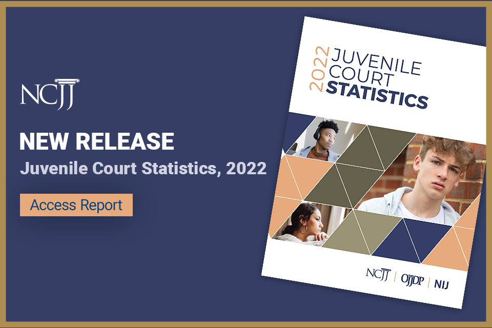 Cover of Juvenile Court Statistics, 2022 publication with NCJJ logo - button: Access Report
