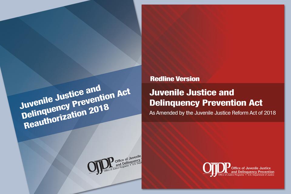 Juvenile Justice and Delinquency Prevention Act Reauthorization 2018 blue book thumbnail alongside the redline version thumbnail