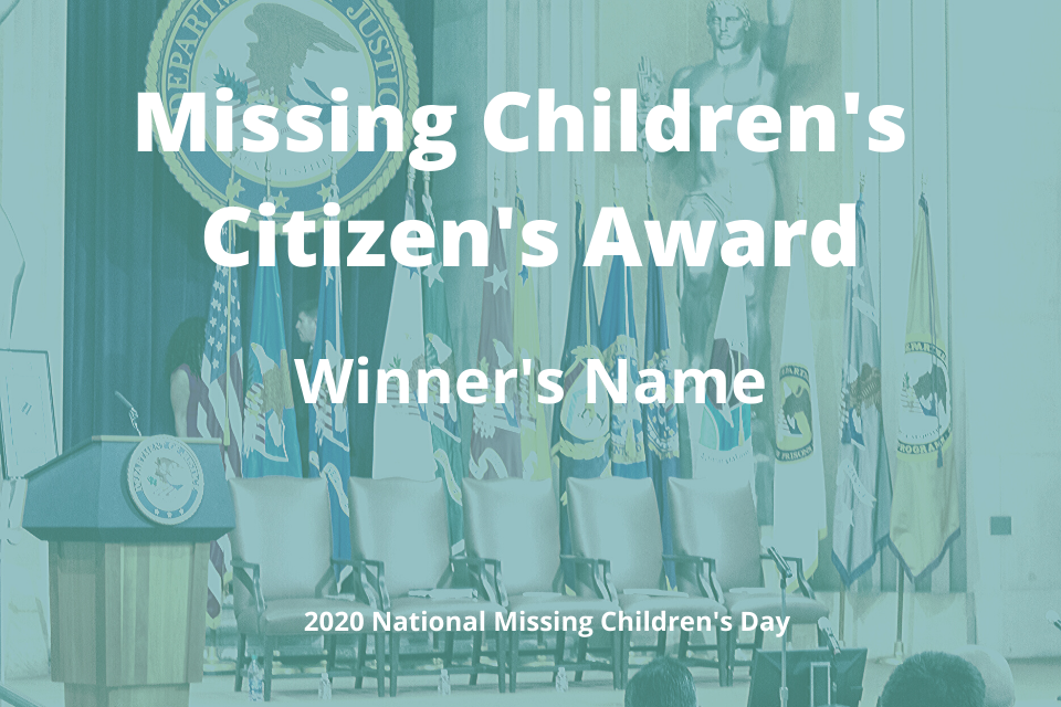 Missing Children's Citizen's Award, Winner's Name, 2020 National Missing Children's Day