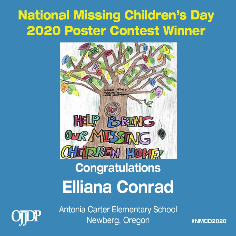 National Missing Children's Day 2020 Poster Contest Winner. Congratulations Elliana Conrad. Antonia Carter Elementary School. Newberg, Oregon. Features the winning poster. 
