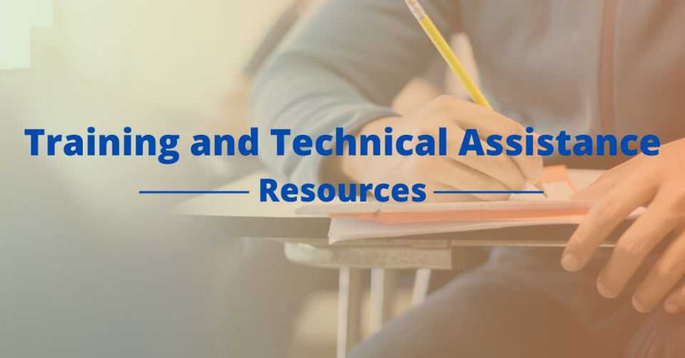 Training and Technical Assistance Resources