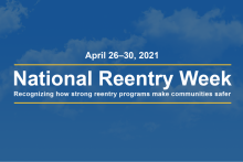 National Reentry Week, April 26-30, 2021