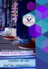 JUVJUST - Healing Indigenous Lives: Native Youth Town Halls 